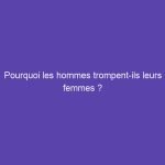 Le temps qu’il faut pour un homme d’oublier une femme : mythes et réalités